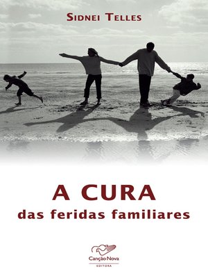 cover image of A cura das feridas familiares